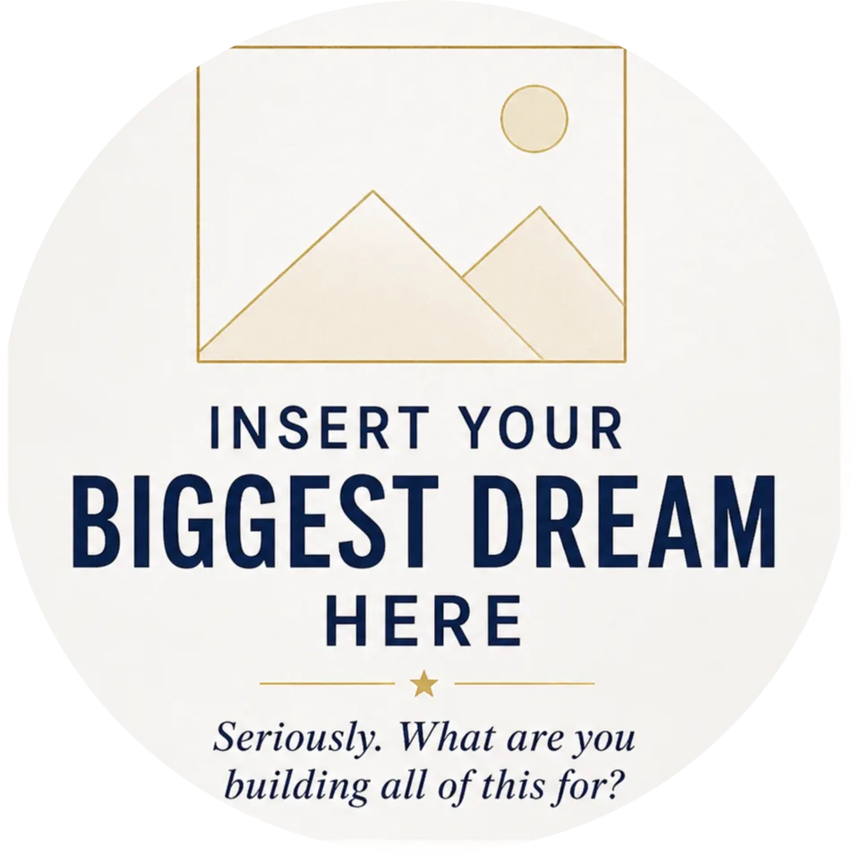 your biggest dream