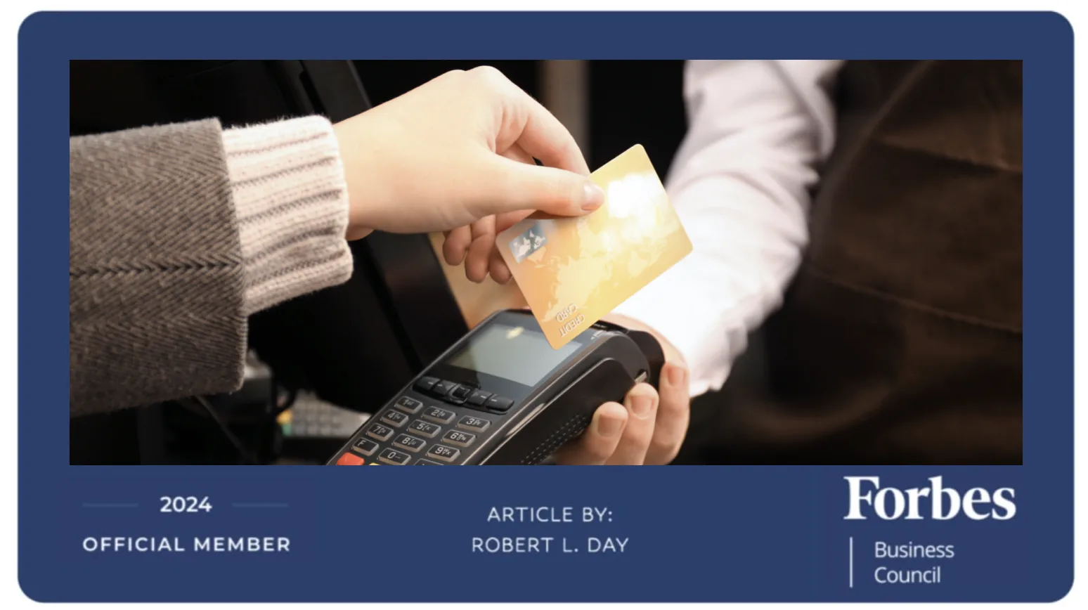 Customer tapping a credit card on a payment terminal, Forbes Business Council article by Robert L. Day on passing credit card fees to customers